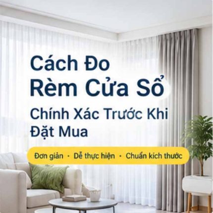 Cách đo rèm cửa sổ